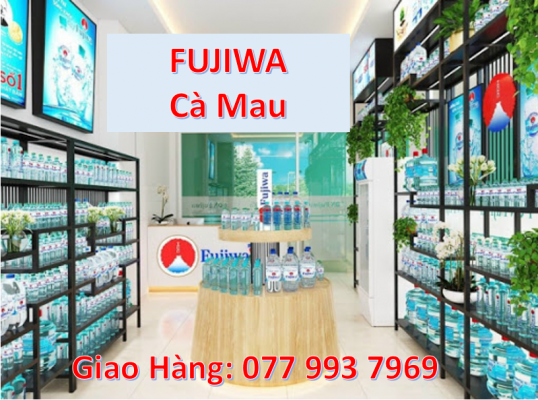 Đại Lý Nước FUJIWA Cà Mau