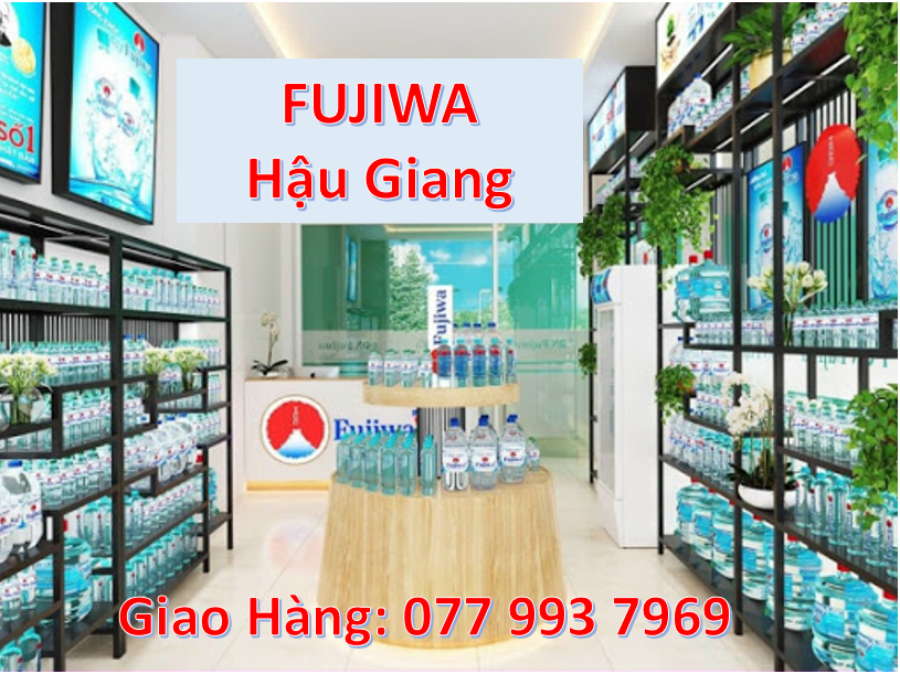 Đại Lý Nước FUJIWA Hậu Giang