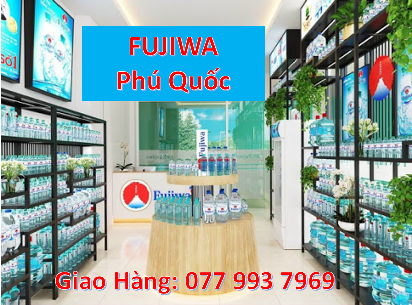 Đại Lý Nước FUJIWA Thành Phố Phú Quốc